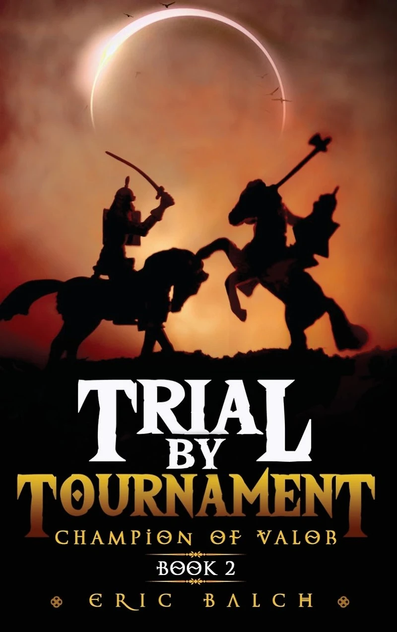 Trial by Tournament: Champion of Valor Book 2