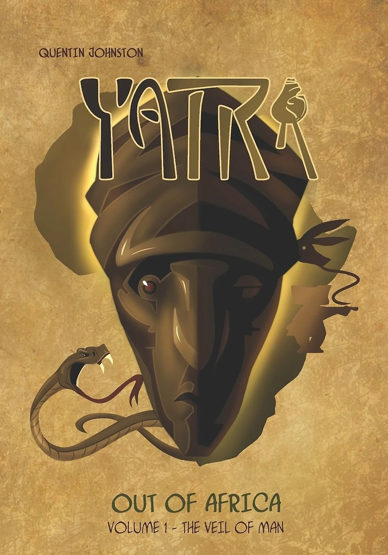 Yatra Out of Africa: Volume 1 - The Veil of Man