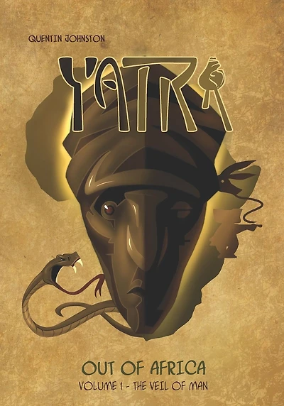 Yatra Out of Africa: Volume 1 - The Veil of Man