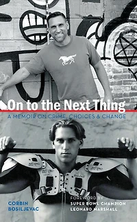 on to the Next Thing: A Memoir Crime, Choices, and Change