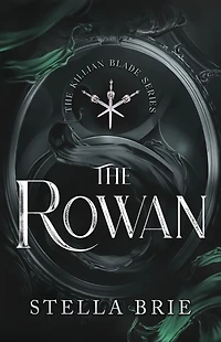 The Rowan: Killian Blade Series - An Urban Fantasy Reverse Harem Romance