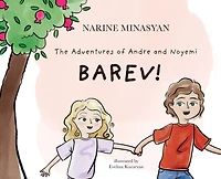 The Adventures of Andre and Noyemi: Barev!: Barev