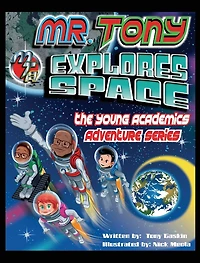 Mr. Tony Explores Space