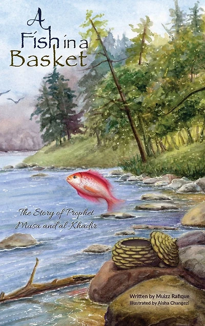a Fish Basket: The Story of Prophet Musa and al-Khaḍir