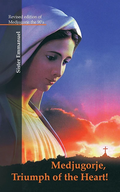 Medjugorje: Triumph of the Heart