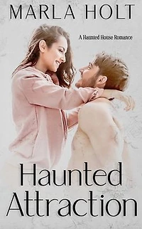 Haunted Attraction: A House Romance