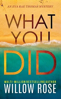 What You Did