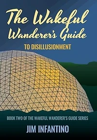 The Wakeful Wanderer's Guide to Disillusionment