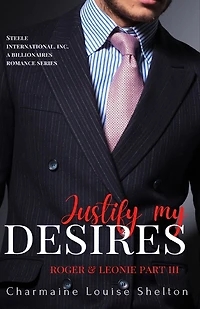 Justify My Desires Roger & Leonie Part III