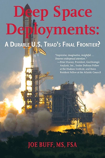 Deep Space Deployments: A Durable U.S. Triad's Final Frontier?