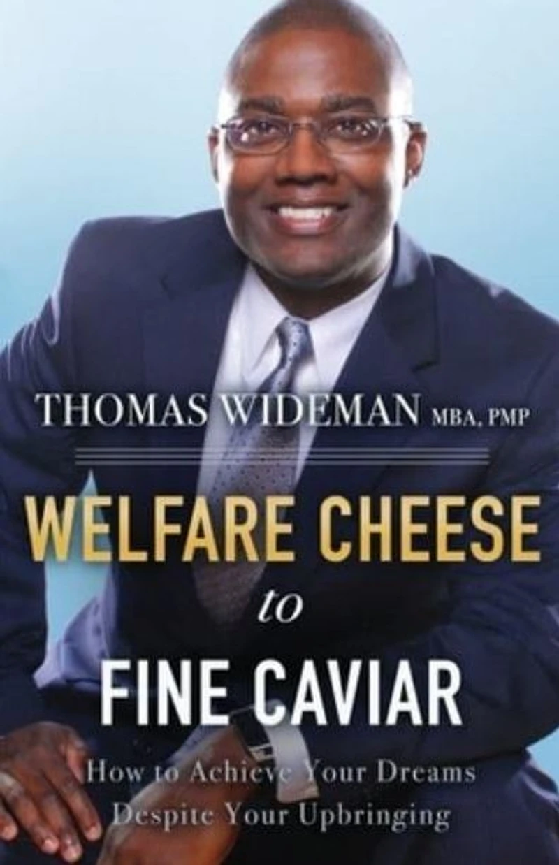 Welfare Cheese to Fine Caviar: How Achieve Your Dreams Despite Upbringing