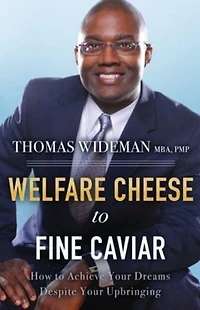 Welfare Cheese to Fine Caviar: How Achieve Your Dreams Despite Upbringing