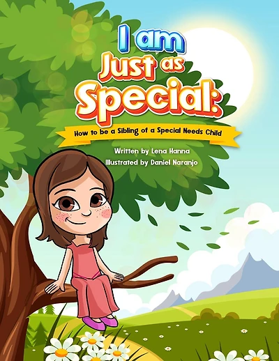 I am Just as Special: How to be a Sibling of Special Needs Child