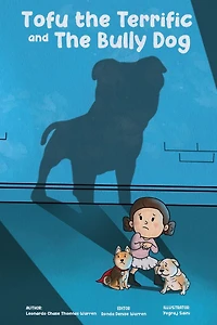 Tofu The Terrific and Bully Dog