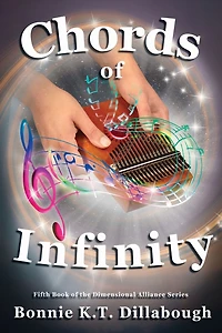 Chords of Infinity: The Fifth Book in the Dimensional Alliance series