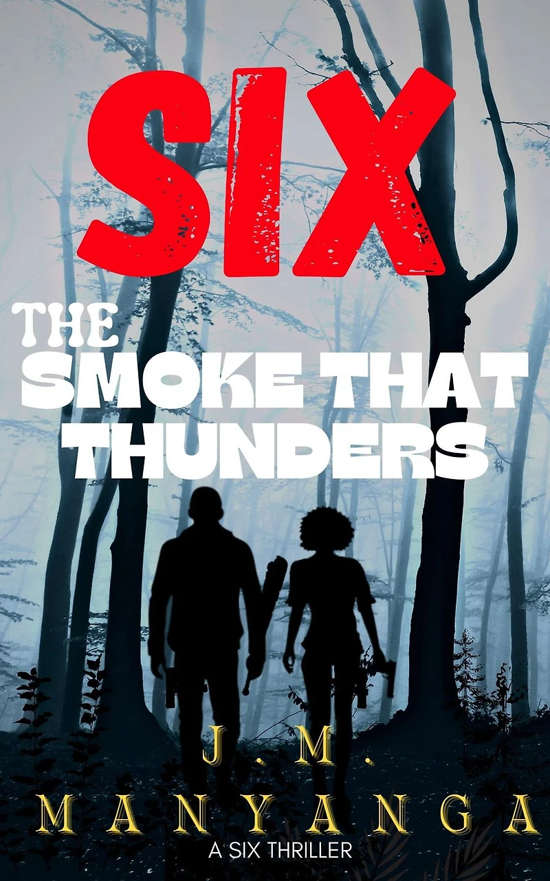 The Smoke That Thunders: A Six Thriller