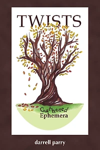 Twists: Gathered Ephemera
