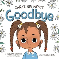 Zara's Big Messy Goodbye