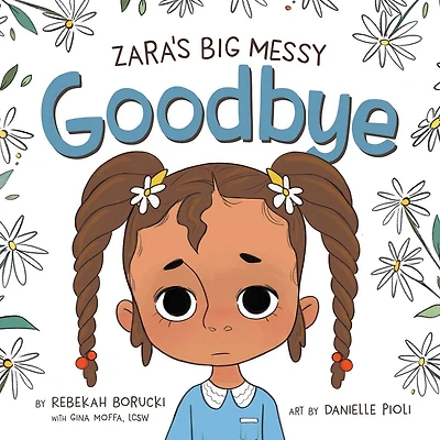 Zara's Big Messy Goodbye