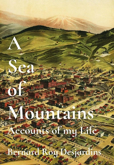 A Sea of Mountains: Accounts of my Life