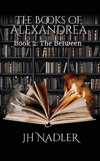 The Between: Books of Alexandrea
