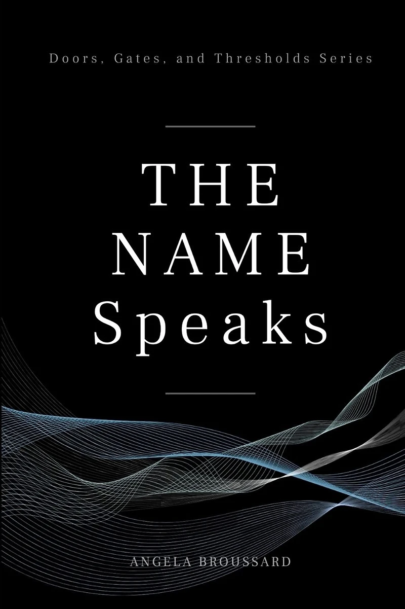 The Name Speaks (Doors, Gates, & Thresholds, #1)