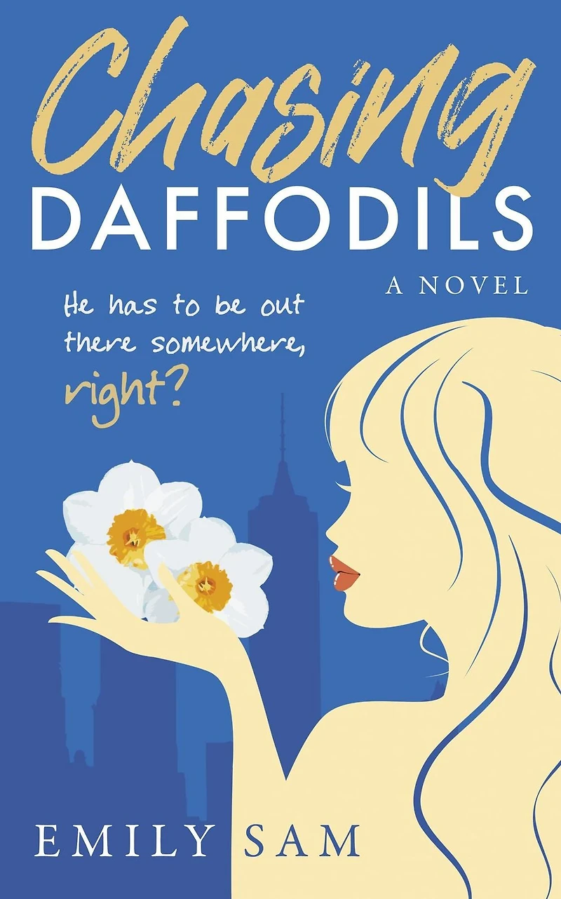 Chasing Daffodils: He has to be out there somewhere, right?