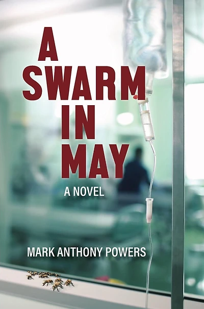 A Swarm in May: A Novel