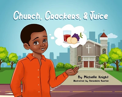 Church, Crackers, and Juice: Shelby Learns about Communion