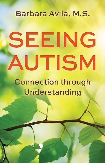 Seeing Autism: Connection Through Understanding