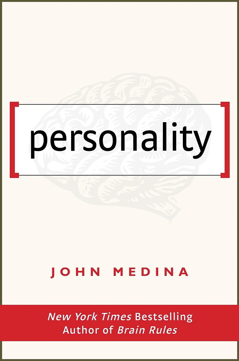 Personality: Brain Rules for Work Bonus Chapter
