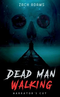 Dead Man Walking: Narrator's Cut