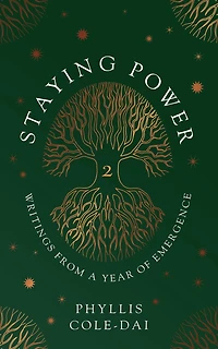 Staying Power 2: Writings from a Year of Emergence