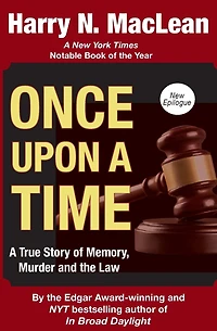 Once Upon A Time: True Story of Memory, Murder, and the Law