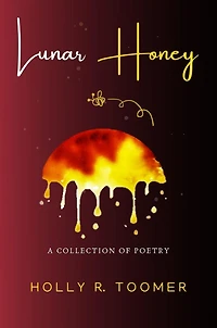 Lunar Honey: A Collection of Poetry