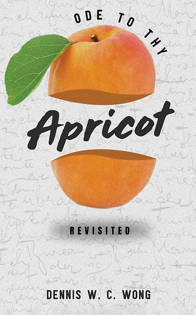 Ode To Thy Apricot: Revisited