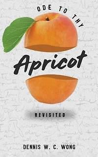 Ode To Thy Apricot: Revisited