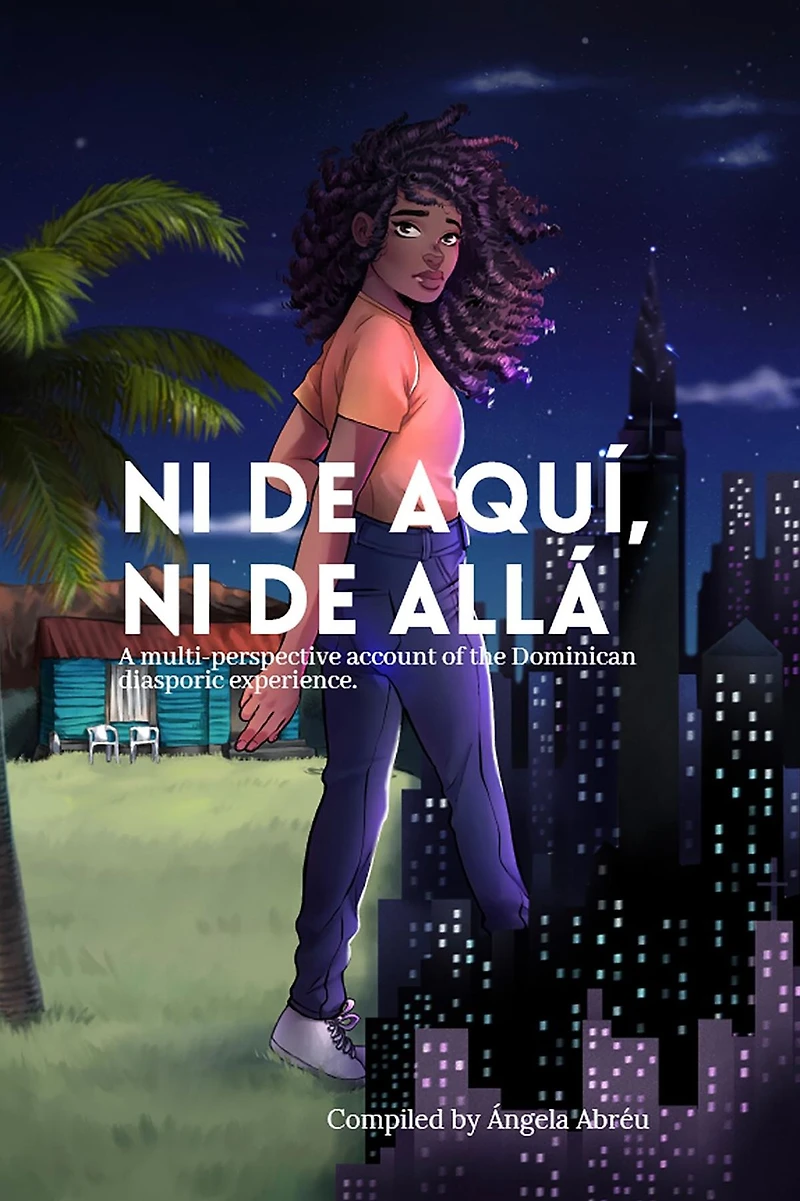 Ni de aquí, Ni de allá: A multi-perspective account of the Dominican diasporic experience.