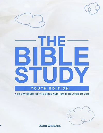 The Bible Study: Youth Edition 2022: A 90-Day Study of the Bible and How It Relates to You