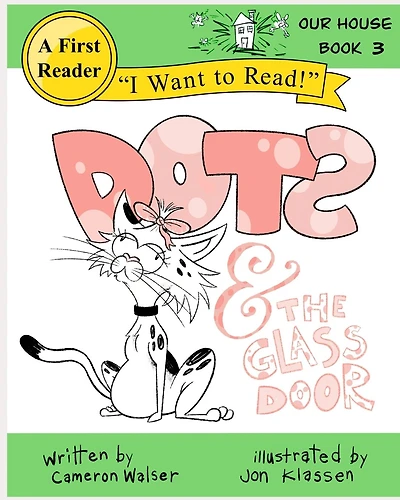 Dots and the Glass Door: Our House Book 3
