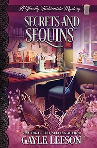 Secrets and Sequins: A Ghostly Fashionista Mystery