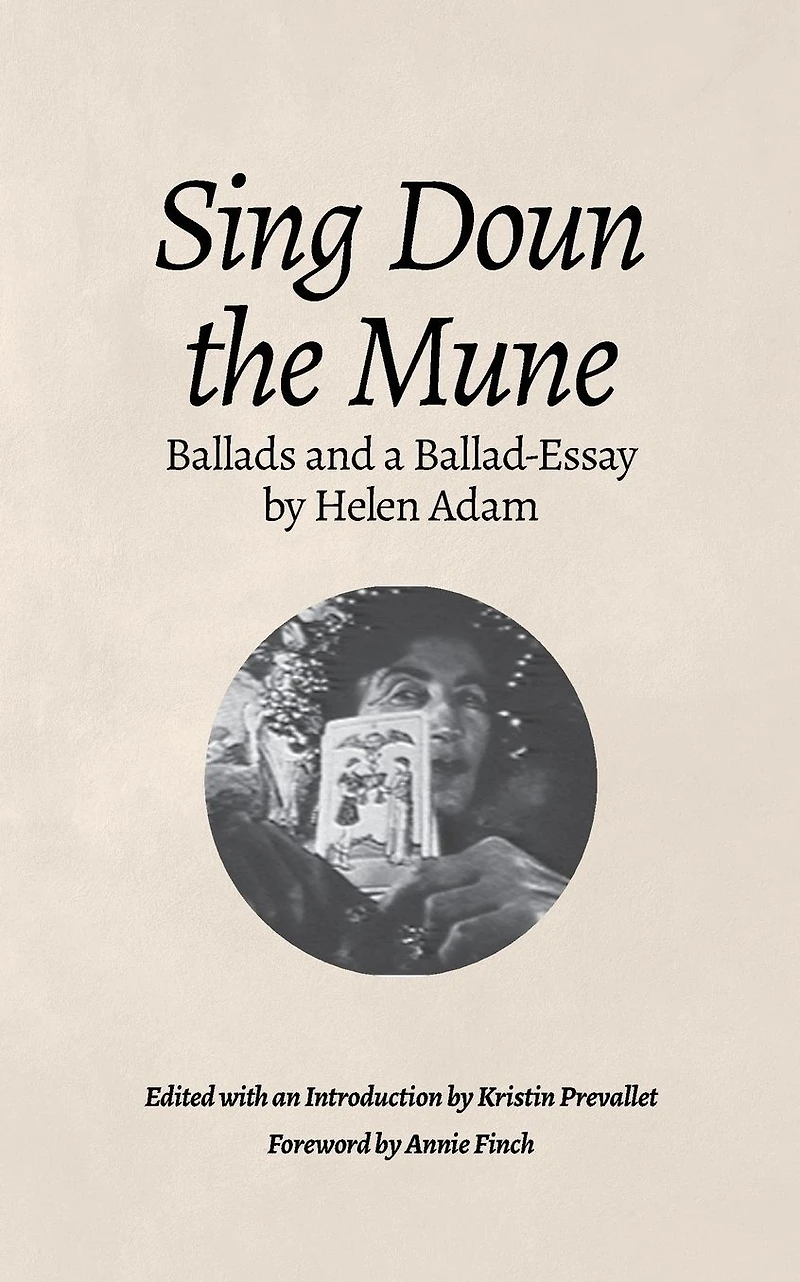 Sing Doun the Mune: Selected Ballads by Helen Adam: Adam
