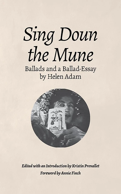 Sing Doun the Mune: Selected Ballads by Helen Adam: Adam