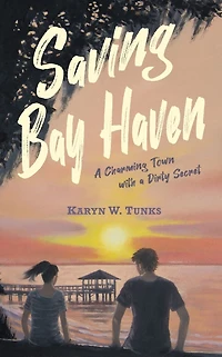Saving Bay Haven: A Charming Town with a Dirty Secret