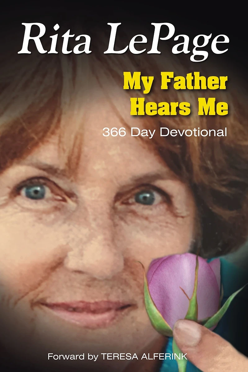 My Father Hears Me: 366 Daily Devotions that will change your life and help you walk into your