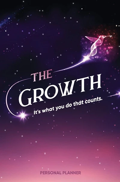 The Growth: The personal growth planner for self improvement and manifesting your dreams