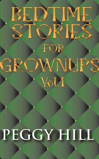 Bedtime Stories for Grown Ups Vol 1