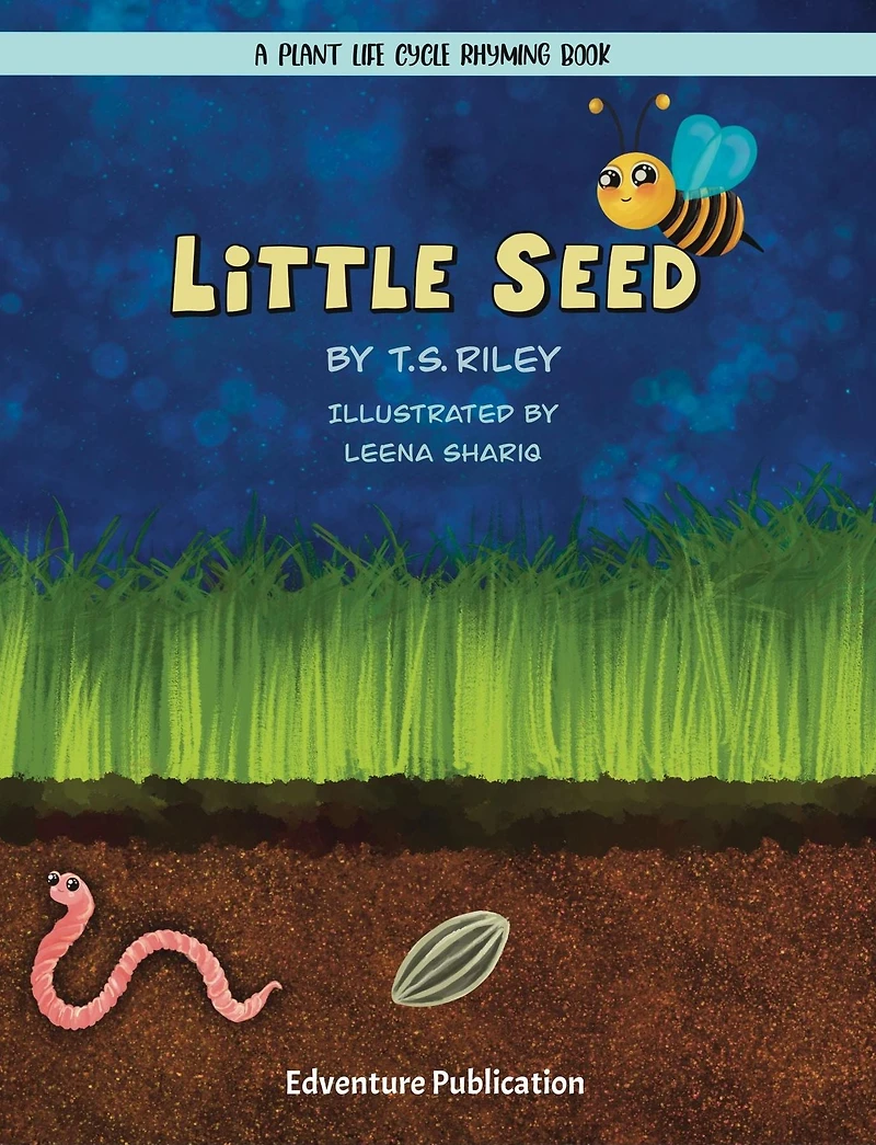 Little Seed: A Plant Life Cycle Rhyming Book