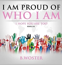 I Am Proud of Who Am: hope you are too (Book Seven)