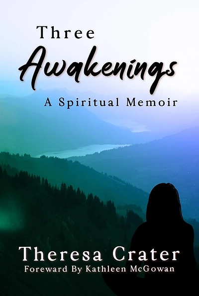 Three Awakenings: A Spiritual Memoir
